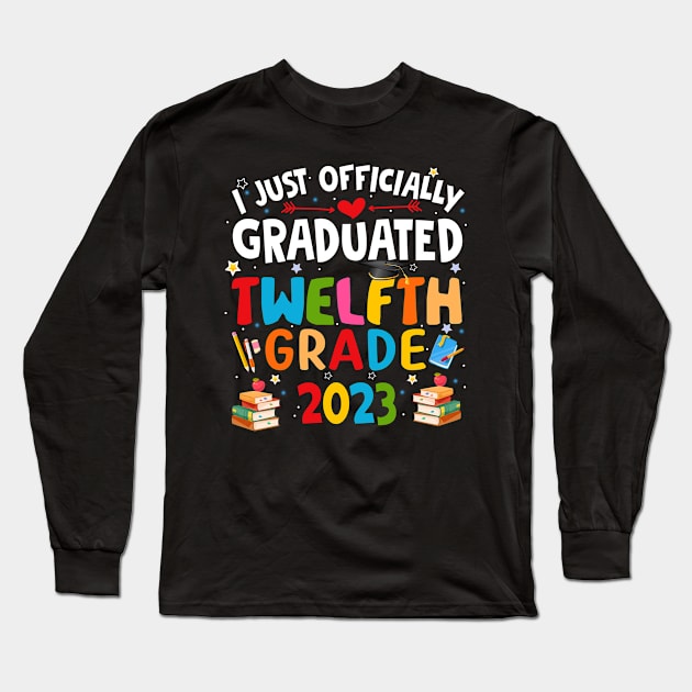 I just graduated twelfth grade 2023 Long Sleeve T-Shirt by marisamegan8av